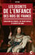 Les Secrets de l’enfance des rois de France - Éducation des princes, vie privée royale et secrets de cour