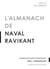 L'almanach de Naval Ravikant - Un guide pour s'enrichir et être heureux