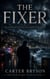 The Fixer: Secrets Beneath Blackwater Cove - Black Tide Society Trilogy, #1