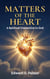 Matters Of The Heart: A Spiritual Connection to God