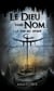 Le Dieu sans Nom - Tome 1 : La Main des Anciens