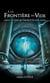 A la frontière du vide - Tome 1 : Ceux qui hantent la nuit