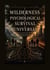 The Wilderness Is Psychological & Survival Is Universal