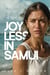 Joyless in Samui: A Novel - The Art of Living