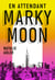 En attendant Marky Moon