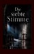 Die siebte Stimme