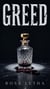 Greed: A Dark Billionaire Thriller of Obsession, Crime & Betrayal