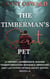 The Timberman's Secret Pet - A Grumpy Lumberjack Hucow Transformation Romance (Breeding And Lactation Fetish) Short Erotic Novella