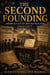 THE SECOND FOUNDING - America's Age of Reconstruction, 1865–1877