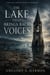 The Lake That Brings Back Voices