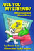 Are You My Friend? - A Raymond and Sheila Story, #1