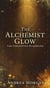 The Alchemist Glow - Awakening the Forbidden Bloodline, #1