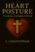 Heart Posture: Cultivating a Life Aligned with God