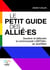 Le Petit Guide des allié·es - Soutien - LGBT - Inclusion - Diversité - Intersectionnalité - Marie Furlan - Soutenir et défendre la communauté LGBTQIA+ au quotidien