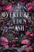 Overture of Eden and Ash - Gemini Legacy Saga, #1