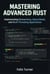 Mastering Advanced Rust: Implementing Concurrency, Async/Await, and Multi-Threading Applications