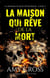 La maison qui rêve de la mort - La Maison de Jack l’Éventreur, #2