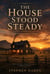 The House Held Steady
