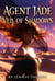 Agent Jade: Veil of Shadows - Agent Jade, #8