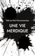 Une vie merdique