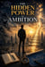 The Hidden Power of Ambition - Psychology books, #6