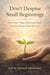 Don’t Despise Small Beginnings