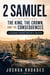 2 Samuel: A 31-Day Devotional — The King, the Crown, and the Consequences: Lessons From David’s Reign - Thirty-One Days in the Word