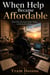 When Help Became Affordable
