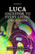 LUCA: Ancestor to Every Living Organism