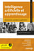 Intelligence artificielle et apprentissage - Fondements, concepts et applications