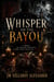Whisper's on the Bayou