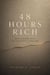 48 Hours Rich