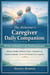 The Alzheimer’s Caregiver Daily Companion 90-Day Memory, Health & Behaviour Tracker