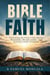 Bible Faith: Unlocking the Power That Moves Mountains, Breaks Limits, and Activates God's Promises - The Faith Dimensions, #2