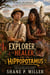 The Explorer, Ther Healer, and the Hippopotamus