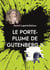 Le porte-plume de Gutenberg II - L'Hupolenion, pour en finir avec nos peurs