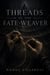 Threads of the Fate-Weaver
