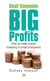 Small Companies, Big Profits - How to make money investing in small companies