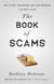 The Book of Scams - How to spot fraudsters and avoid becoming their next victim