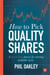 How To Pick Quality Shares - A three-step process for selecting profitable stocks
