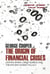 The Origin of Financial Crises - Central Banks, Credit Bubbles and the Efficient Market Fallacy