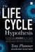 The Life Cycle Hypothesis - Groundbreaking new research into the regular rhythms and recurring patterns that underpin financial markets, the economy and human life