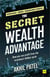 The Secret Wealth Advantage - How you can profit from the economy's hidden cycle