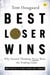 Best Loser Wins - Why Normal Thinking Never Wins the Trading Game - written by a high-stake day trader