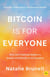 Bitcoin is for Everyone - Why our financial system is broken and Bitcoin is the solution