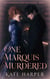 One Marquis Murdered - The Murderous Miss Martingale, #4