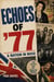 Echoes of '77: A Nation In Noise