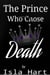 The Prince Who Chose Death