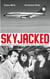 Skyjacked - Between Fear and Hope. Lufthansa Flight 181, October 1977
