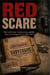 Red Scare - McCarthyism, Communism, and the American Inquisition, 1947-1957